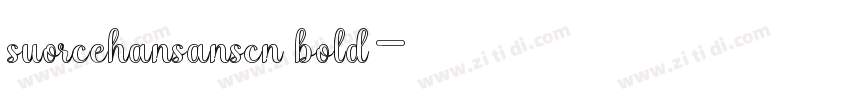 suorcehansanscn bold字体转换